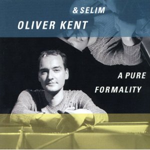 OLIVER KENT / オリヴァー・ケント / Pure Formality
