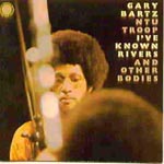 GARY BARTZ / ゲイリー・バーツ / I'VE KNOWN RIVERS AND OTHER BODIES