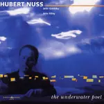 HUBERT NUSS / ヒューベルト・ナス / UNDERWATER POET