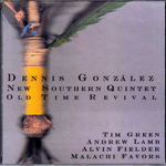 DENNIS GONZALEZ / デニス・ゴンザレス / OLD TIME REVIVAL