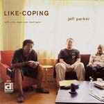 JEFF PARKER / ジェフ・パーカー / LIKE-COPING