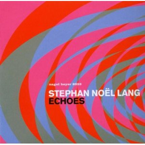 STEPHAN NOEL LANG / ステファン・ノエル・ラング / Echoes