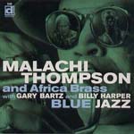 MALACHI THOMPSON / マラキ・トンプソン / BLUE JAZZ