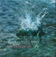 TINGVALL TRIO / ティングヴァル・トリオ / VATTENSAGA