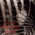 KIMIKO HIRATA / 平田王子 / MY JOAO -DUETS- / マイ・ジョアン～デュオ集～