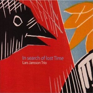 LARS JANSSON / ラーシュ・ヤンソン / IN SEARCH OF LOST TIME / イン・サーチ・オブ・ロスト・タイム