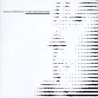 GUNILLA TORNFELDT / A TIME FOR EVERYTHING