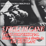 RIZ ORTOLANI / リズ・オルトラーニ / 5 FIGLI DE CANE -GANG PROFESSIONAL- / チンク・フィッリ・ディ・カーネ -ギャング・プロフェショナル