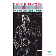 DAVID MURRAY / デヴィッド・マレイ / LIVE'93 ACOUSTIC OCTFUNK