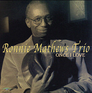 RONNIE MATHEWS / ロニー・マシューズ / Once I Love / ワンス アイ ラブ
