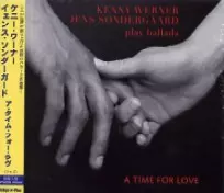 ア・タイム・フォー・ラヴ [CD] A TIME FOR LOVE / ア・タイム・フォー・ラヴ/KENNY WERNER & JENS