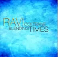 RAVI COLTRANE / ラヴィ・コルトレーン / BLENDING TIMES