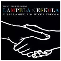 JUSSI LAMPELA & JUKKA ESKOLA / ラッシ・ランペラ&ユッカ・エスコラ / LAMPERA X ESKOLA / ランペラ X エスコラ
