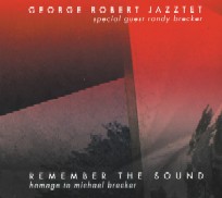 GEORGE ROBERT / ジョルジュ・ロベール / REMEMBER THE SOUND-HOMAGE TO MICHAEL BRECKER