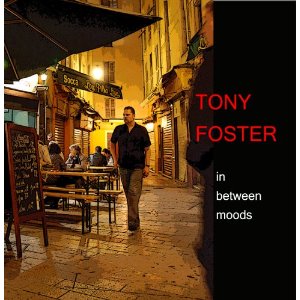 TONY FOSTER / トニー・フォスター / In Between Moods