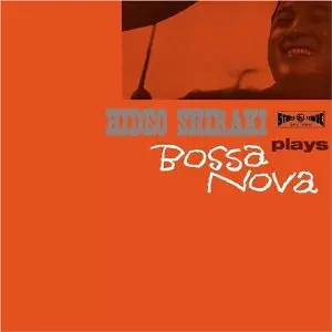 PLYAS BOSSA NOVA / プレイズ・ボッサ・ノバ/HIDEO SHIRAKI/白木