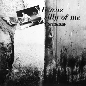 TRYARD : It Was Silly Of Me　サイン入り IT WAS SILLY OF ME / イット・ワズ・シリー・オブ・ミー/TRYARD