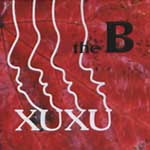 XUXU / しゅしゅ / THE B / ザ・ビー