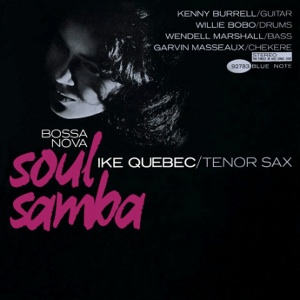 IKE QUEBEC / アイク・ケベック / Bossa Nova Soul Samba / ボサノバ・ソウル・サンバ+3