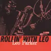 LEO PARKER / レオ・パーカー / ROLLIN' WITH LEO / ローリン・ウィズ・レオ