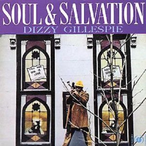 DIZZY GILLESPIE / ディジー・ガレスピー / Soul & Salvation(LP)