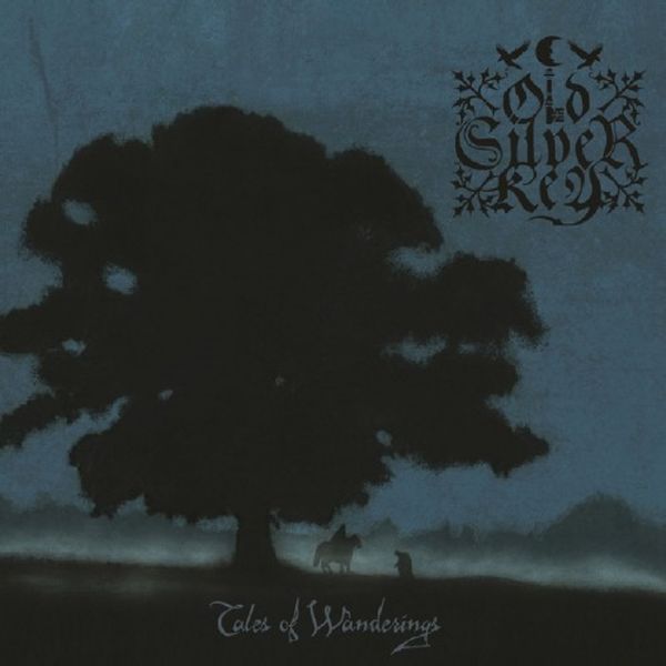 OLD SILVER KEY / TALES OF WANDERINGS