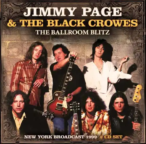 JIMMY PAGE & THE BLACK CROWES / THE BALLROOM BLITZ