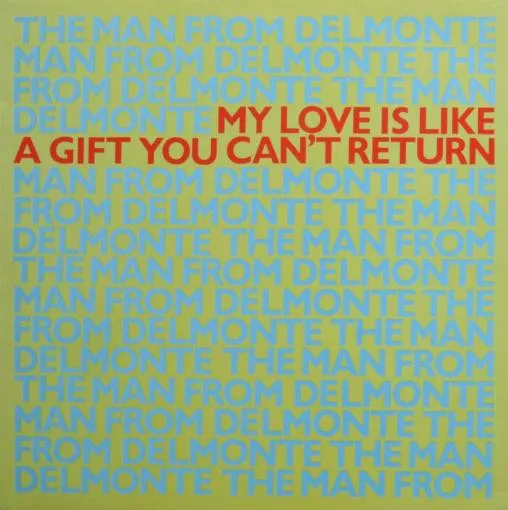 MAN FROM DELMONTE / マン・フロム・デルモンテ / MY LOVE IS LIKE A GI