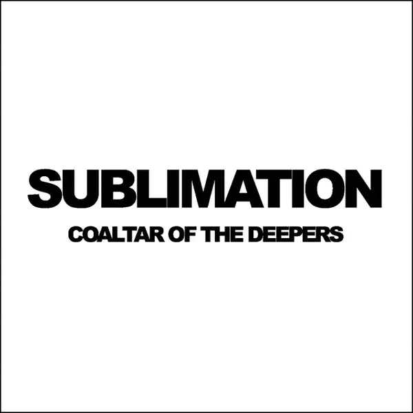 『SUBLIMATION』 CD COALTAR OF THE DEEPERS COALTAR OF THE DEEPERS / Sublimation CD-Single