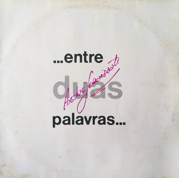 ANDRE GERAISSATI / ENTRE DUAS PALAVRAS