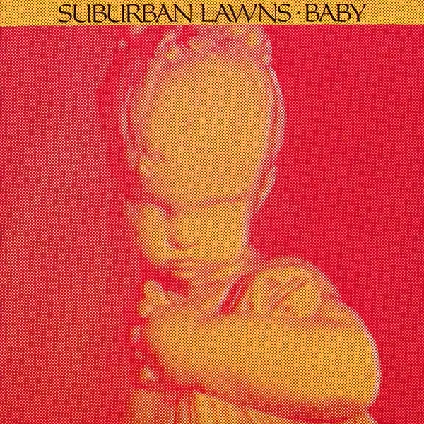 SUBURBAN LAWNS / BABY