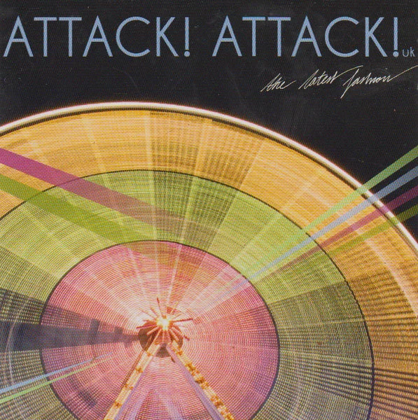 ATTACK! ATTACK! / THE LATEST FASHION