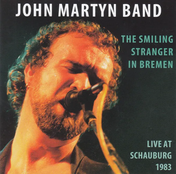JOHN MARTYN / ジョン・マーティン / THE SMILING STRANGER IN BREMEN