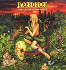 JAGGED EDGE / ジャギド・エッジ / HELL AIN'T A LONG WAY