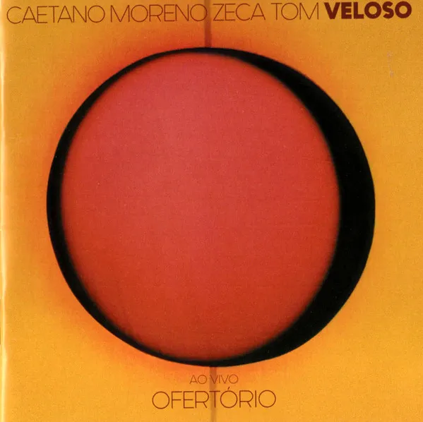 CAETANO MORENO ZECA TOM VELOSO / カエターノ・モレーノ・ゼカ・トン・ヴェローゾ / OFERTORIO AO VIVO