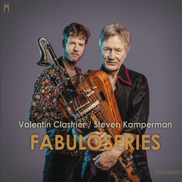 VALENTIN CLASTRIER/STEVEN KAMPERMAN / FABULOSERIES