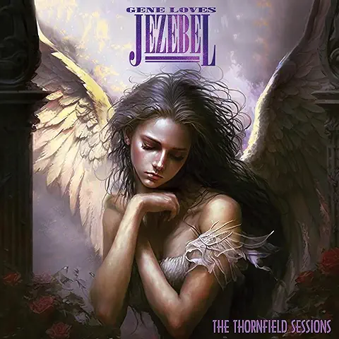 THE THORNFIELD SESSIONS/GENE LOVES JEZEBEL/ジーン・ラヴズ