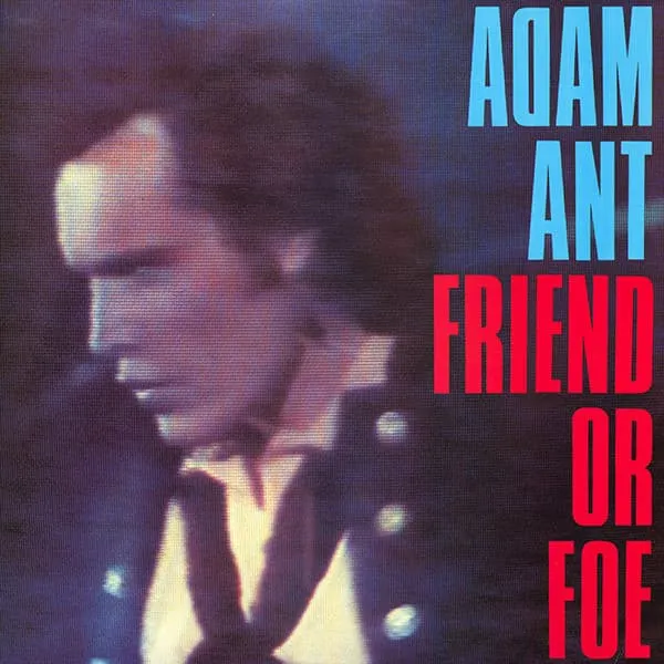 ADAM ANT / アダム・アント / FRIEND OR FOE