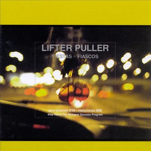 LIFTER PULLER / FIESTAS + FIASCOS