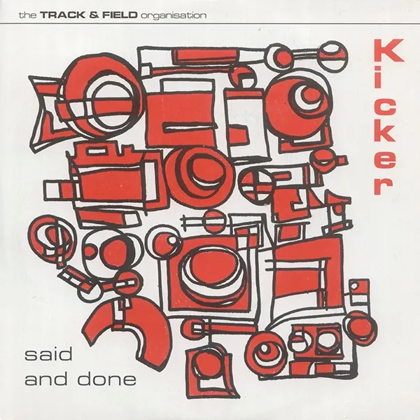 KICKER / キッカー / SAID AND DONE