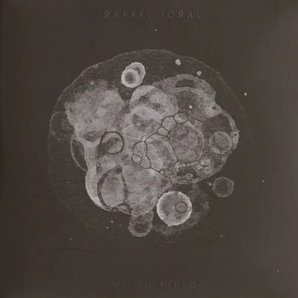 RAFAEL TORAL / ラファエル・トラル / MOON FIELD