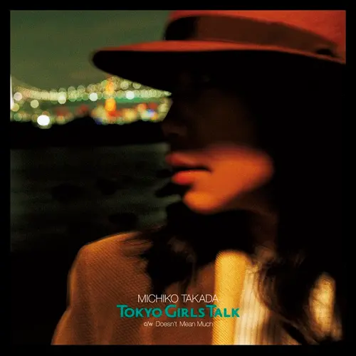MICHIKO TAKADA / 高田みち子 / TOKYO GIRLS TALK
