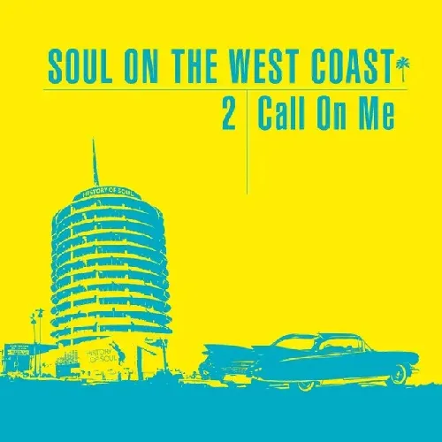 V.A. (SOUL ON THE WEST COAST) / SOUL ON THE WEST COAST 2: CALL ON ME(2CD)