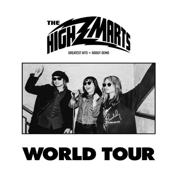 The Highmarts / ザ・ハイマーツ / WORLD TOUR - GREATEST HITS + DODGY DEMO