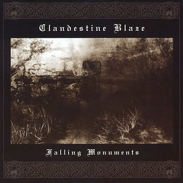 CLANDESTINE BLAZE / FALLING MONUMENTS