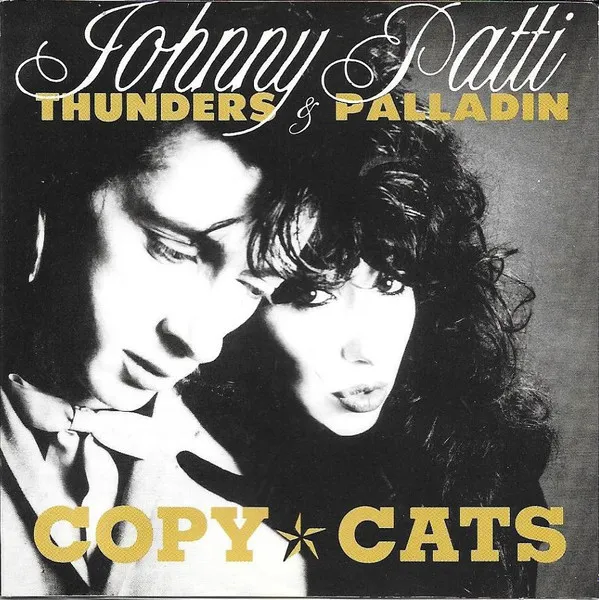 JOHNNY THUNDERS & PATTI PALLADIN / ジョニー・サンダース&パティ・パラディン / COPY CATS