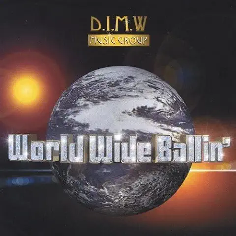 D.I.M.W. / WORLD WIDE BALLIN