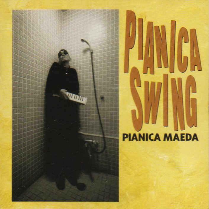 PIANICA MAEDA / ピアニカ前田 / PIANICA SWING