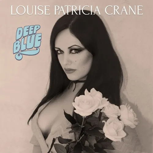 LOUISE PATRICIA CRANE / DEEP BLUE