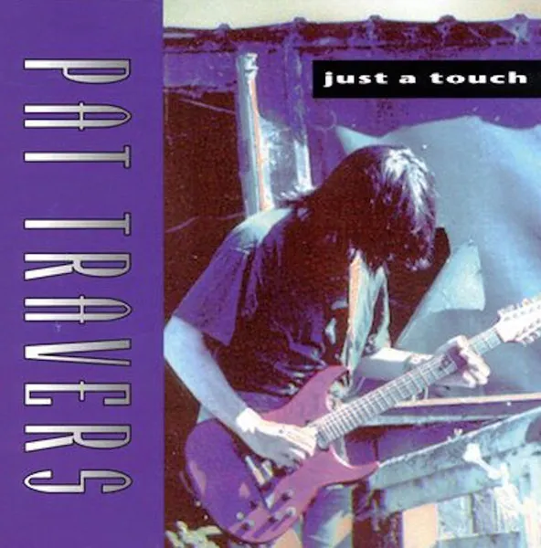 PAT TRAVERS / パット・トラヴァース / JUST A TOUCH